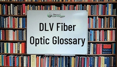 DLV Fiber Optics Glossary